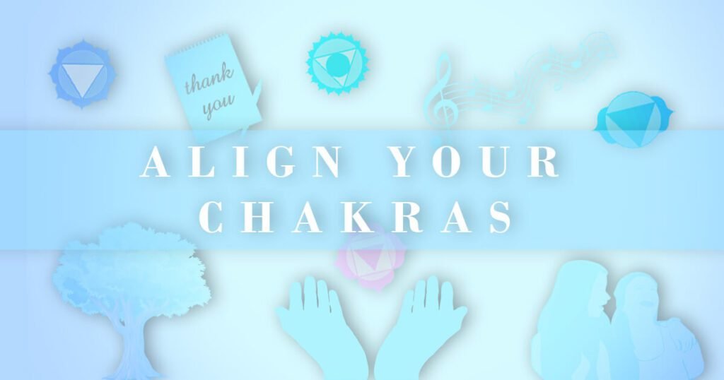 how to align your own chakras text overlay over chakra symbols and representations of chakra healing methods such as musical notes, trees or friends hugging