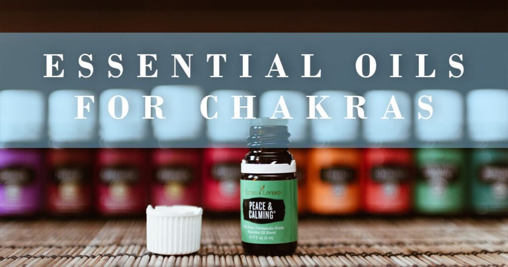 how to balance your chakras with essential oils
