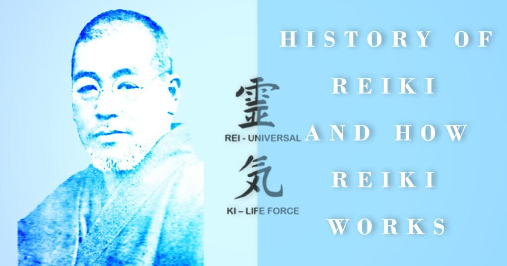 history of reiki how reiki works text overlay with portrait of Dr. Mikao Usui and Reiki Symbol