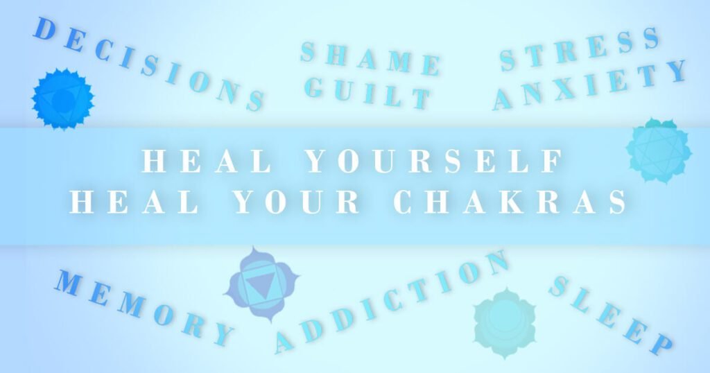 healing your chakras text overlay over text with anger, shame, creativity and more