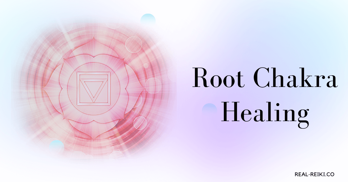 How Do You Heal The Root Chakra