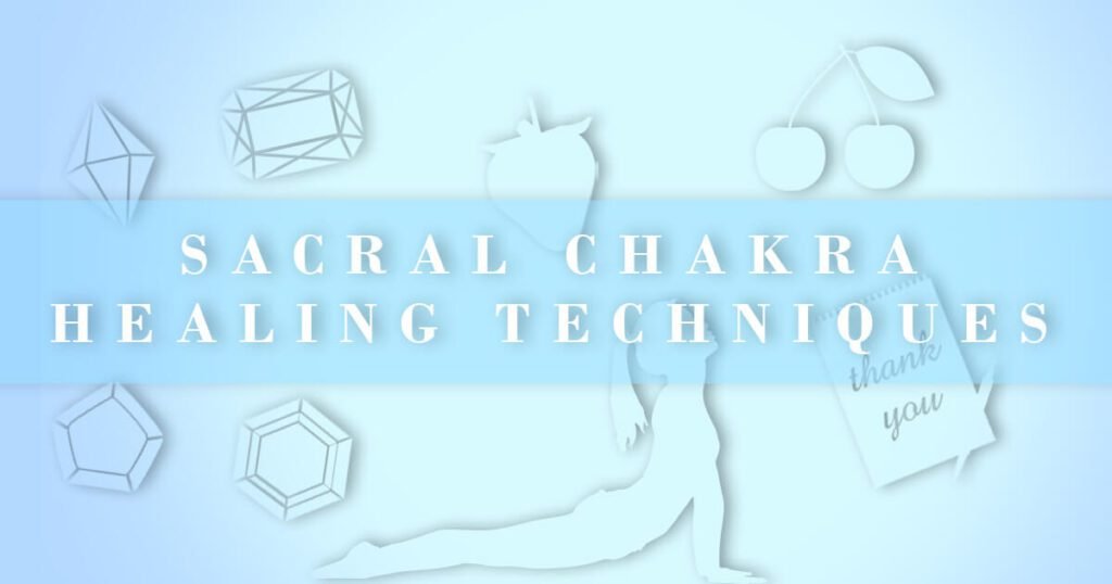 ways to heal sacral chakra methods - various faded silhouettes representing chakra healing methods, such as a woman doing yoga or crystal and food shapes