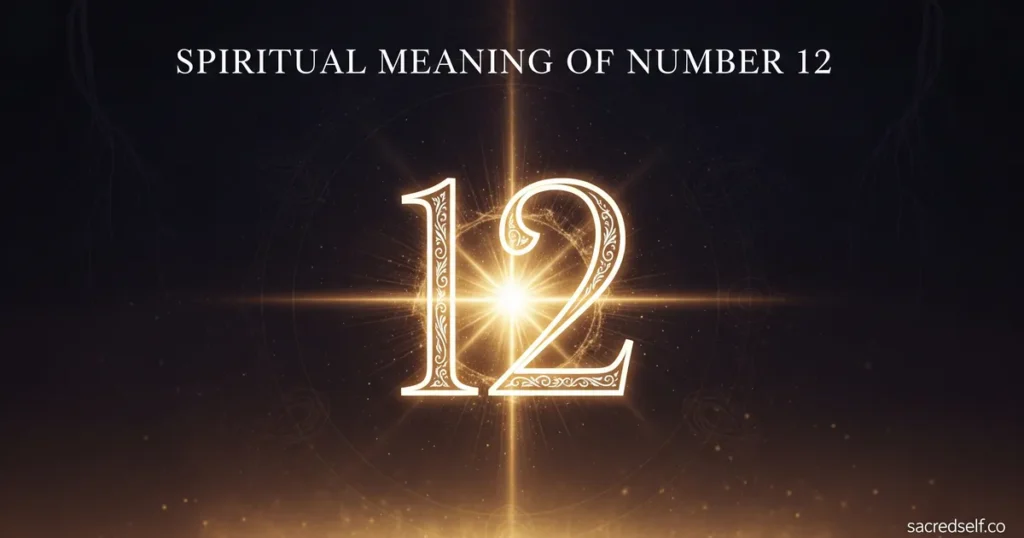 Spiritual Meaning of Number 12: What This Sacred Number Represents