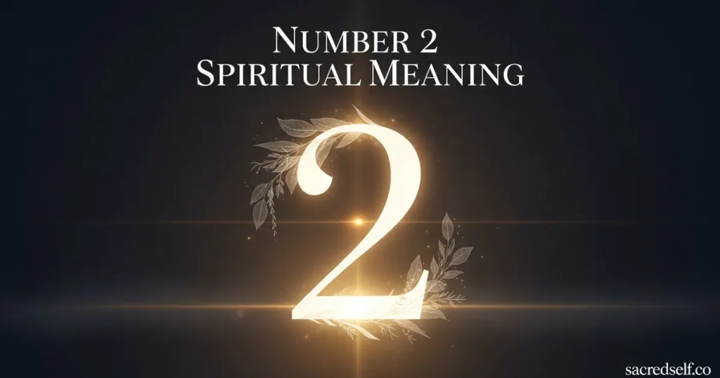 What Does the Number 2 Mean Spiritually? Understanding Its Deeper Message