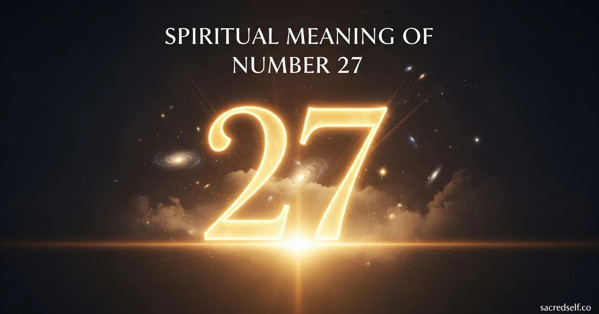 Spiritual Meaning of Number 27: What This Sacred Number Represents