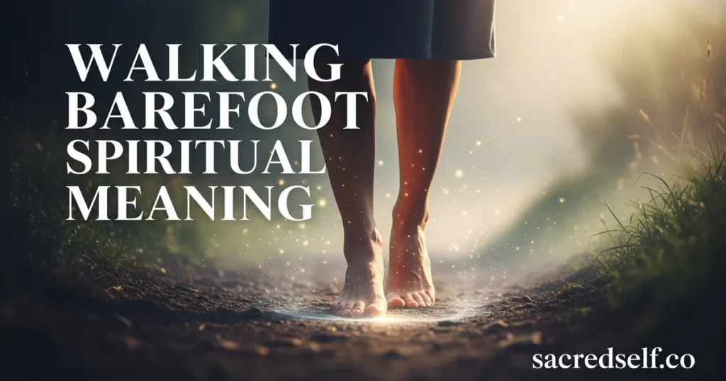 What Does It Mean to Walk Barefoot in a Dream Spiritually?