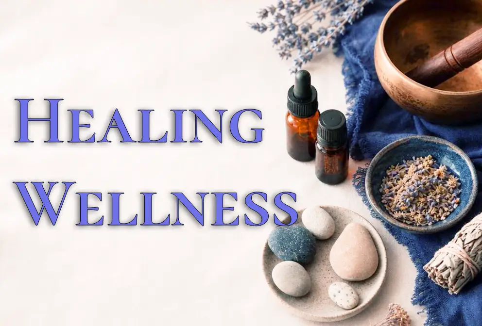 Healing & Wellness - Tools for mind, body & spirit